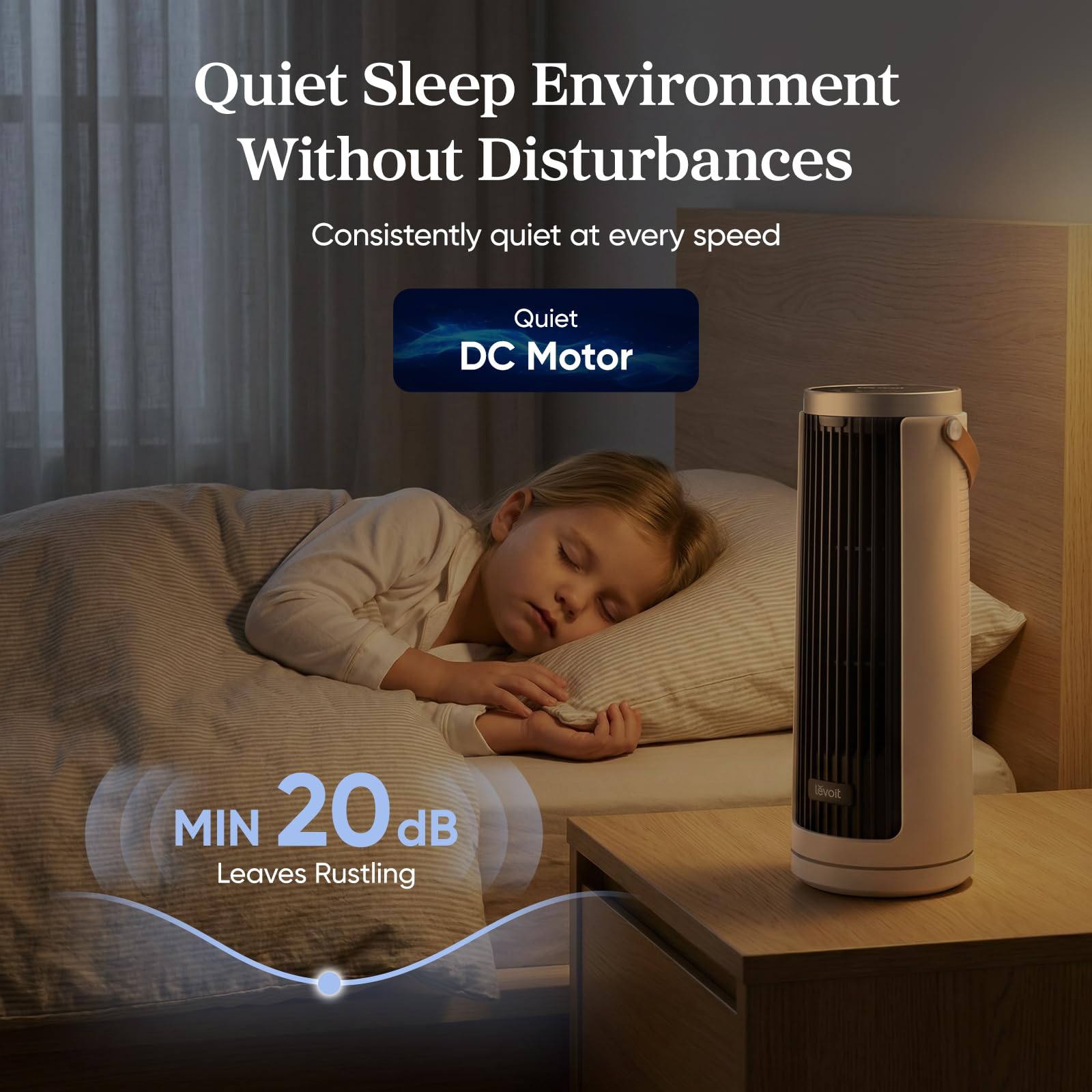 LEVOIT desk fan with quiet DC motor, operating at 20dB for undisturbed sleep, ideal for quiet bedroom cooling